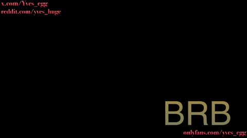 Yves Eggormous Cock online show from 01-14-25, 02:40